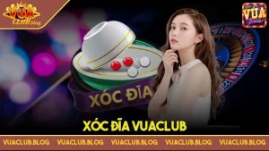 Xóc đĩa Vuaclub - Kiếm tiền tỷ không khó cho mọi người chơi